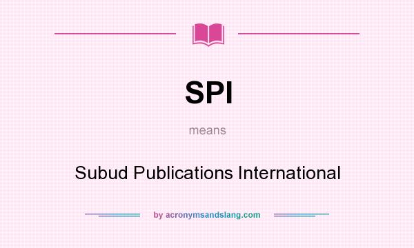 What does SPI mean? It stands for Subud Publications International