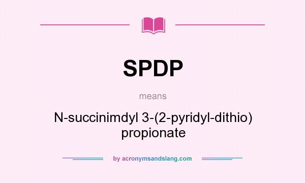 What does SPDP mean? It stands for N-succinimdyl 3-(2-pyridyl-dithio) propionate