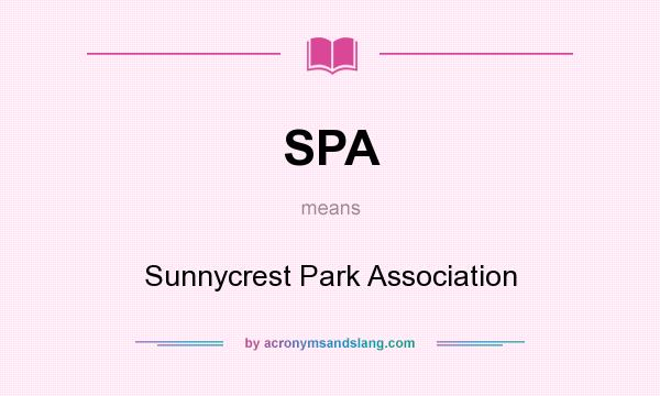 What does SPA mean? It stands for Sunnycrest Park Association