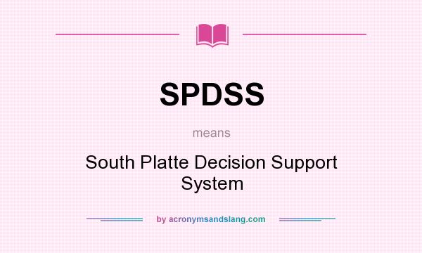 What does SPDSS mean? It stands for South Platte Decision Support System