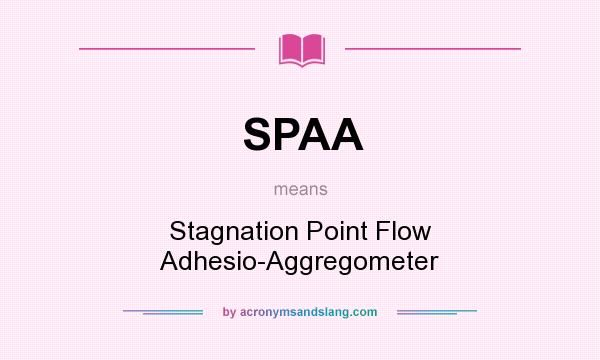 What does SPAA mean? It stands for Stagnation Point Flow Adhesio-Aggregometer