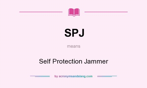 What does SPJ mean? It stands for Self Protection Jammer