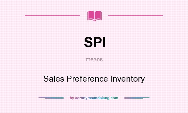 What does SPI mean? It stands for Sales Preference Inventory