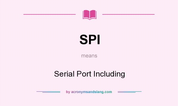What does SPI mean? It stands for Serial Port Including