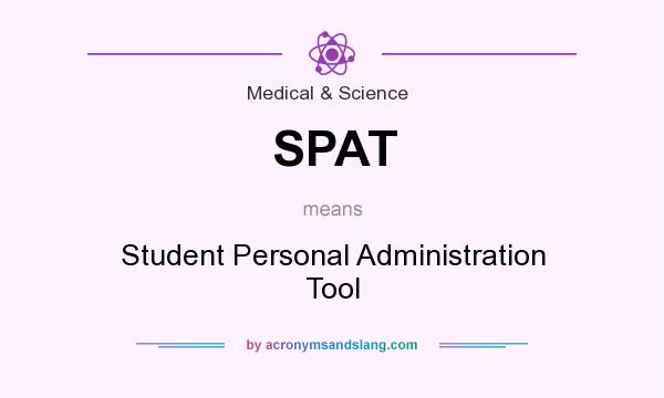 What does SPAT mean? It stands for Student Personal Administration Tool
