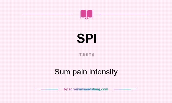 What does SPI mean? It stands for Sum pain intensity