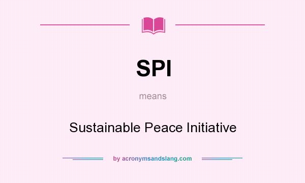 What does SPI mean? It stands for Sustainable Peace Initiative