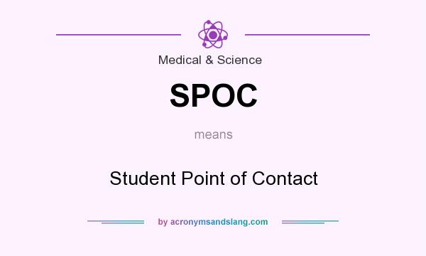 What does SPOC mean? It stands for Student Point of Contact