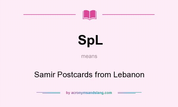What does SpL mean? It stands for Samir Postcards from Lebanon