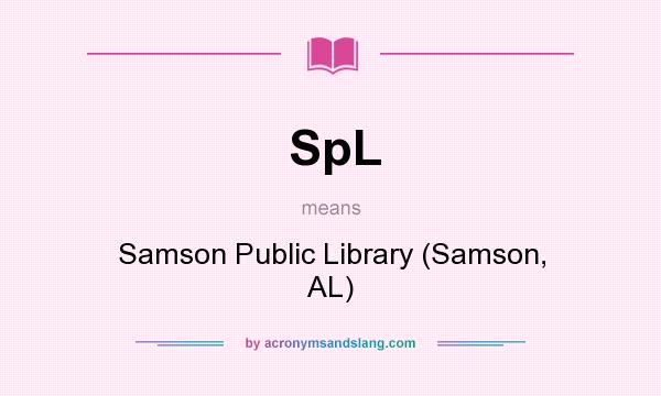 What does SpL mean? It stands for Samson Public Library (Samson, AL)