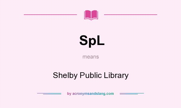 What does SpL mean? It stands for Shelby Public Library