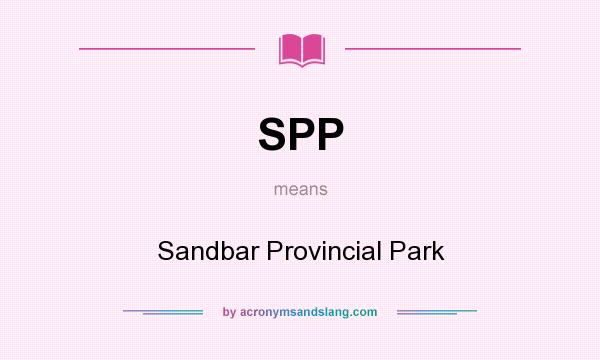 What does SPP mean? It stands for Sandbar Provincial Park