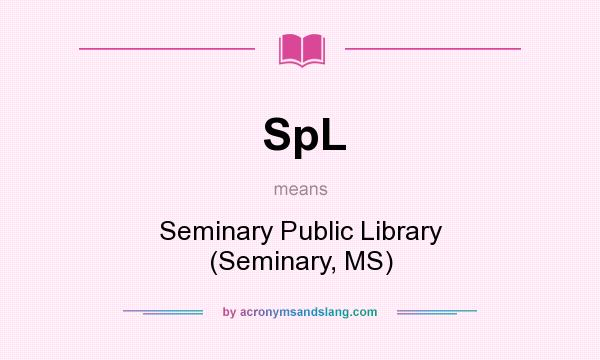 What does SpL mean? It stands for Seminary Public Library (Seminary, MS)