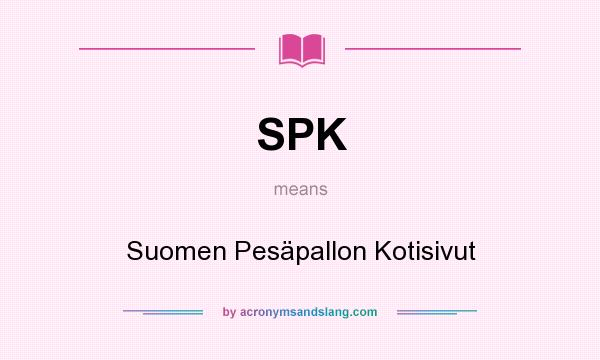 What does SPK mean? It stands for Suomen Pesäpallon Kotisivut