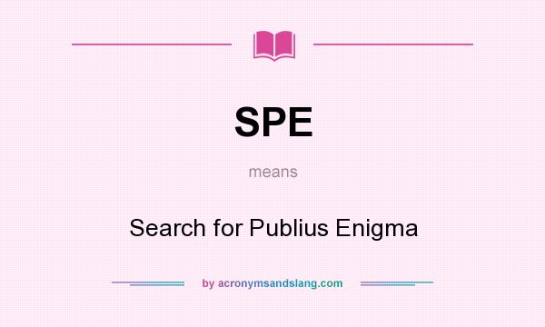 What does SPE mean? It stands for Search for Publius Enigma