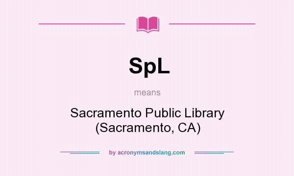 What does SpL mean? It stands for Sacramento Public Library (Sacramento, CA)