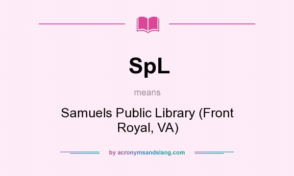 What does SpL mean? It stands for Samuels Public Library (Front Royal, VA)