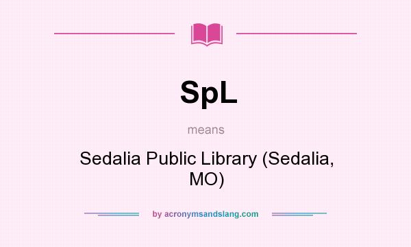 What does SpL mean? It stands for Sedalia Public Library (Sedalia, MO)