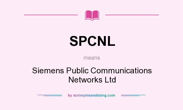 What does SPCNL mean? It stands for Siemens Public Communications Networks Ltd