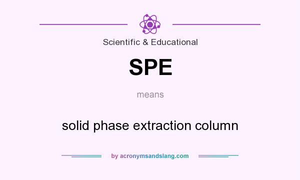 What does SPE mean? It stands for solid phase extraction column