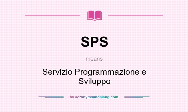What does SPS mean? It stands for Servizio Programmazione e Sviluppo