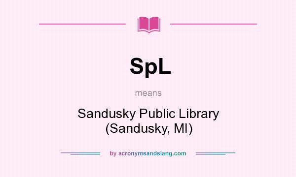 What does SpL mean? It stands for Sandusky Public Library (Sandusky, MI)