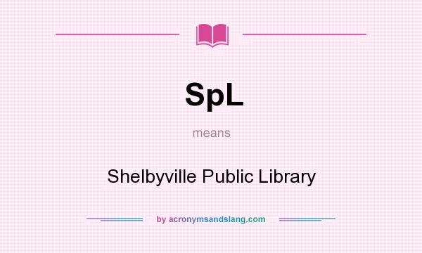 What does SpL mean? It stands for Shelbyville Public Library