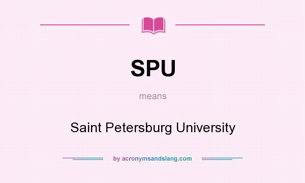 What does SPU mean? It stands for Saint Petersburg University