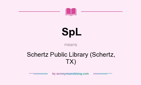 What does SpL mean? It stands for Schertz Public Library (Schertz, TX)