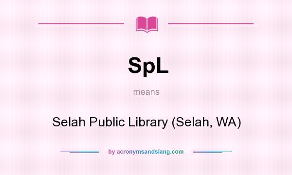 What does SpL mean? It stands for Selah Public Library (Selah, WA)