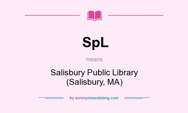 What does SpL mean? It stands for Salisbury Public Library (Salisbury, MA)