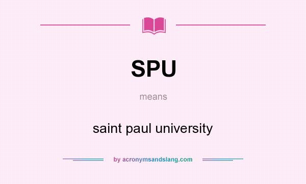 What does SPU mean? It stands for saint paul university