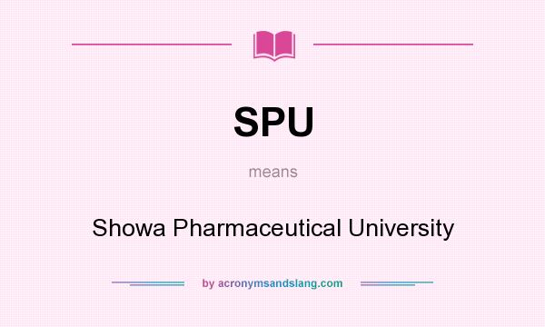 What does SPU mean? It stands for Showa Pharmaceutical University