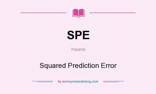 What does SPE mean? It stands for Squared Prediction Error