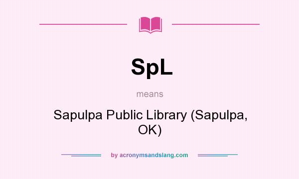 What does SpL mean? It stands for Sapulpa Public Library (Sapulpa, OK)
