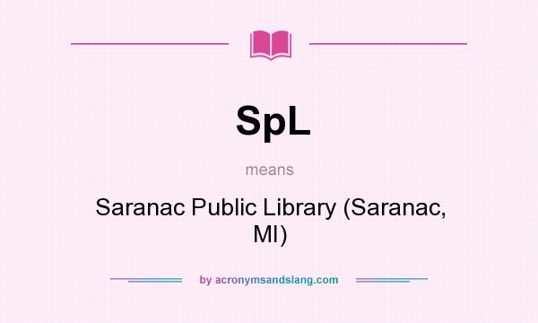 What does SpL mean? It stands for Saranac Public Library (Saranac, MI)