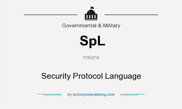 What does SpL mean? It stands for Security Protocol Language
