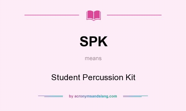 What does SPK mean? It stands for Student Percussion Kit