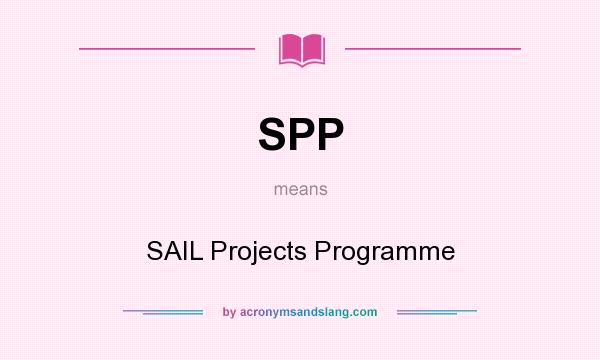What does SPP mean? It stands for SAIL Projects Programme