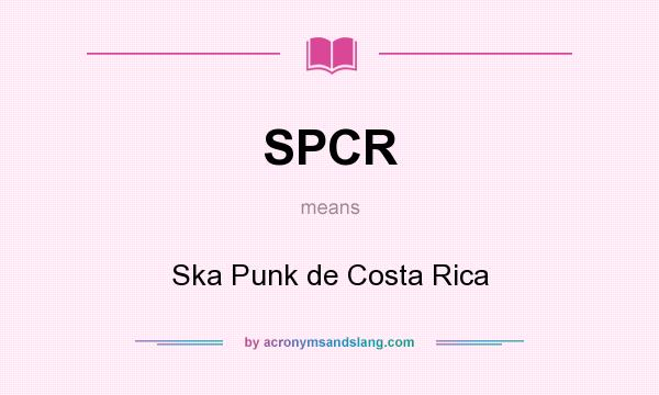 What does SPCR mean? It stands for Ska Punk de Costa Rica