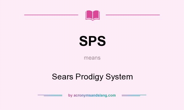What does SPS mean? It stands for Sears Prodigy System