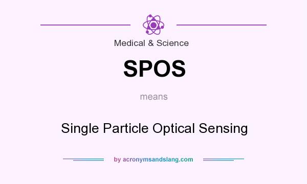 What does SPOS mean? It stands for Single Particle Optical Sensing