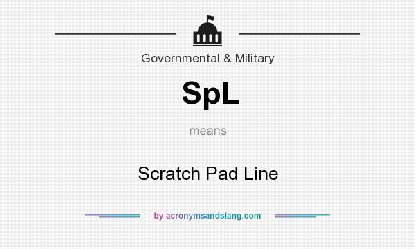 What does SpL mean? It stands for Scratch Pad Line