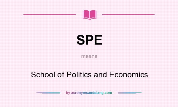 What does SPE mean? It stands for School of Politics and Economics