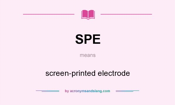 What does SPE mean? It stands for screen-printed electrode