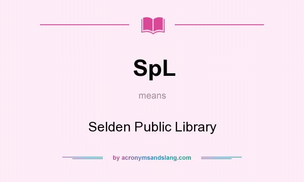 What does SpL mean? It stands for Selden Public Library