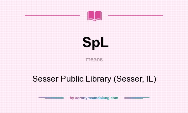 What does SpL mean? It stands for Sesser Public Library (Sesser, IL)