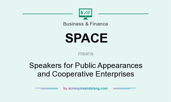What does SPACE mean? It stands for Speakers for Public Appearances and Cooperative Enterprises