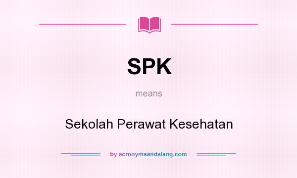 What does SPK mean? It stands for Sekolah Perawat Kesehatan