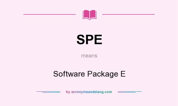 What does SPE mean? It stands for Software Package E
